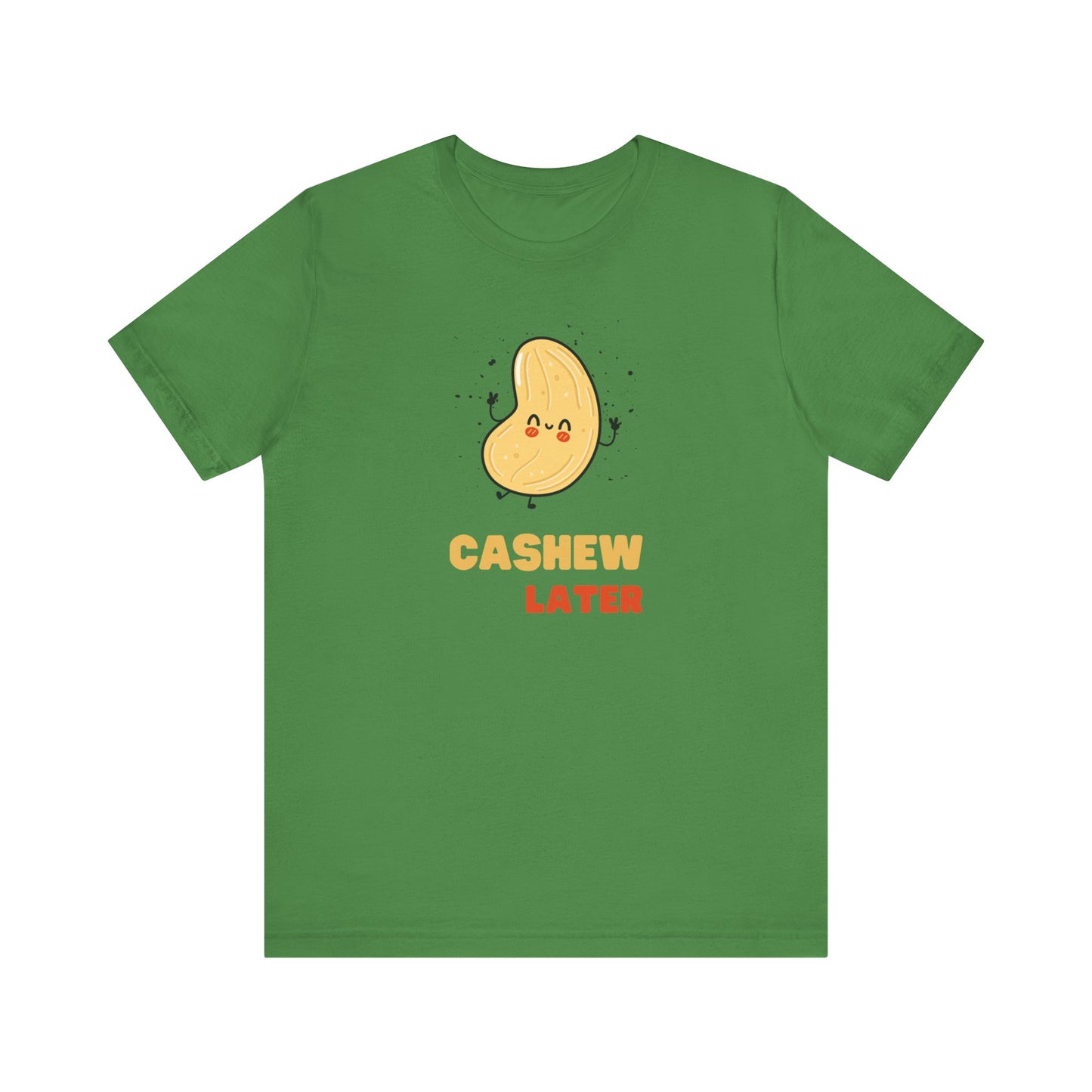 Cashew Later | Funny Shirts | Shirt Exchange Shirt