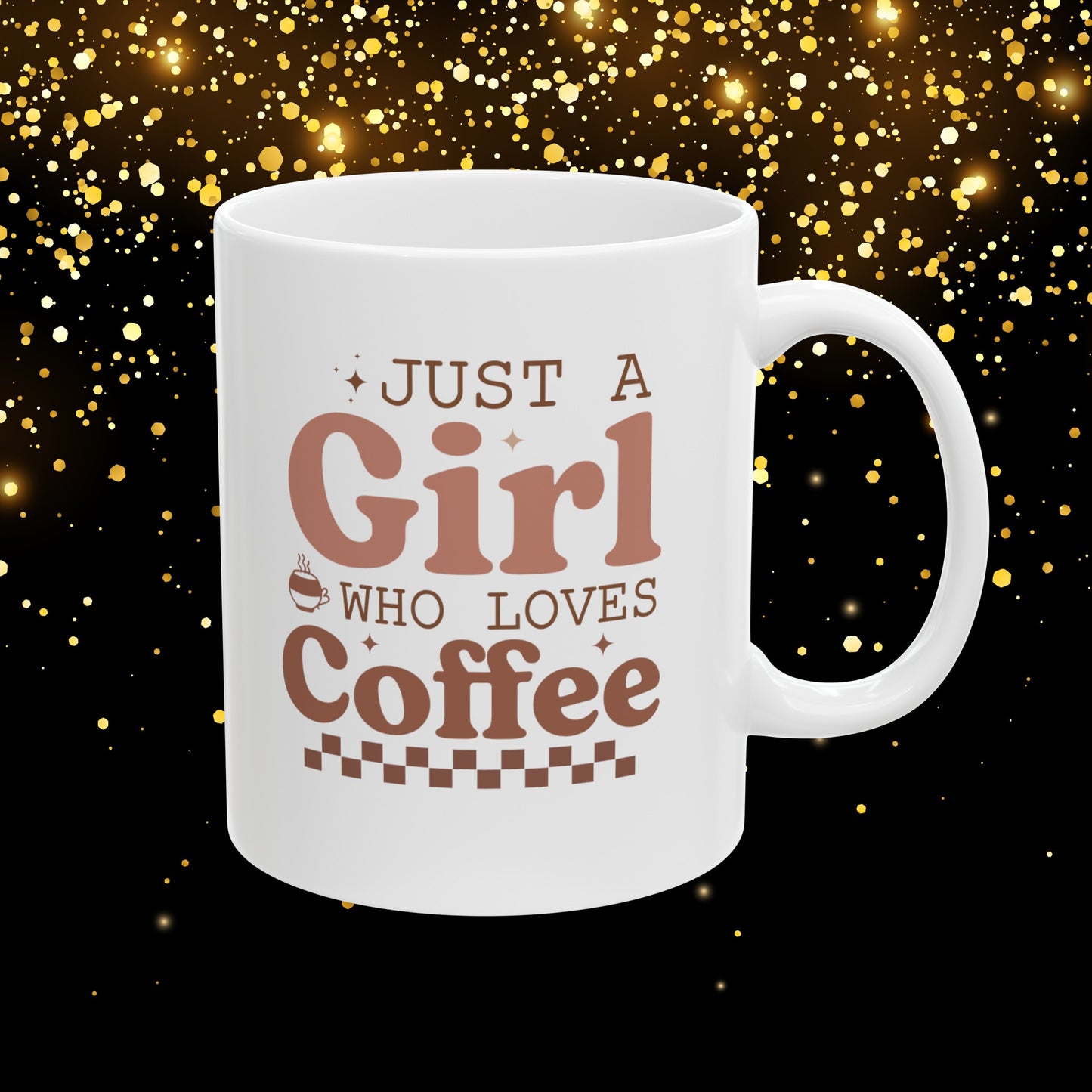 Just a Girl Who Loves Coffee - Ceramic Coffee Mug