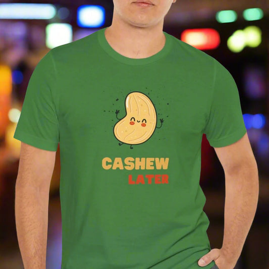 Funny Gift Shirt| Cashew Later Tshirt