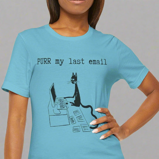 purr my last email tshirt image