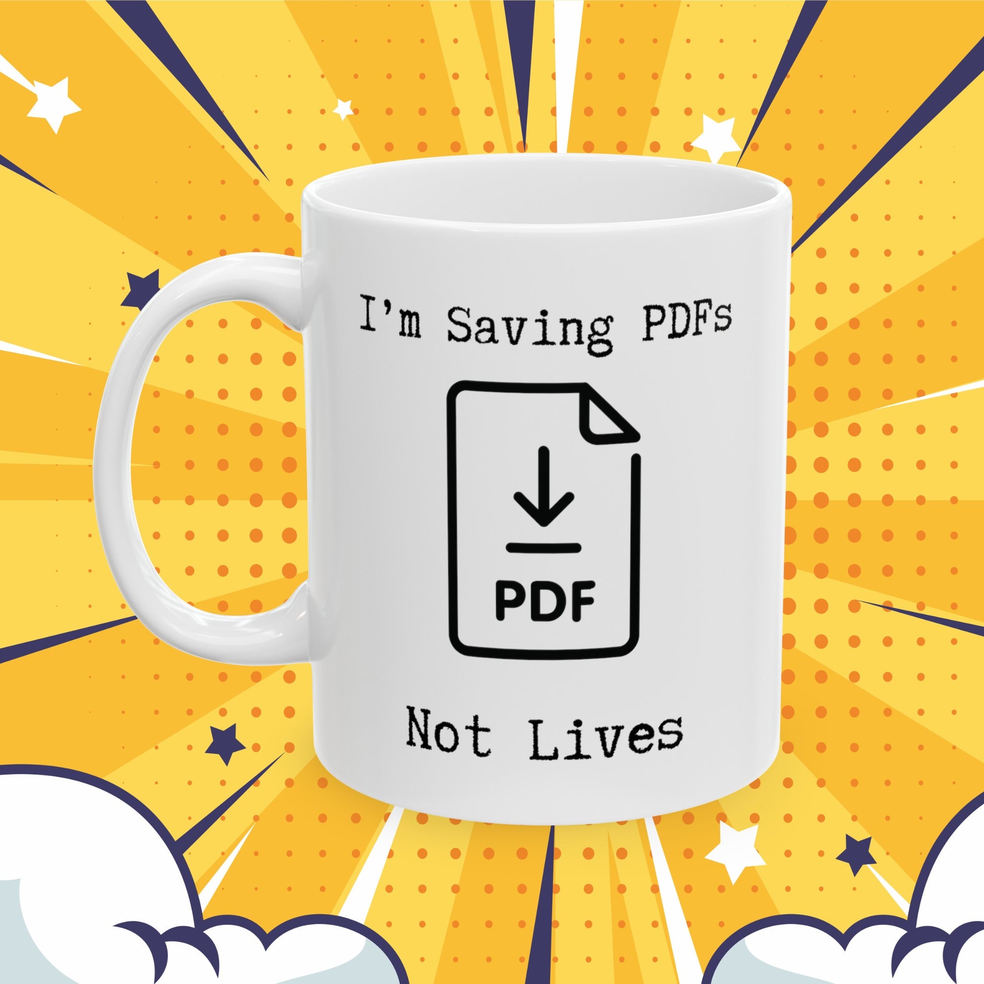 I'm saving PDFs Not Lives Mug